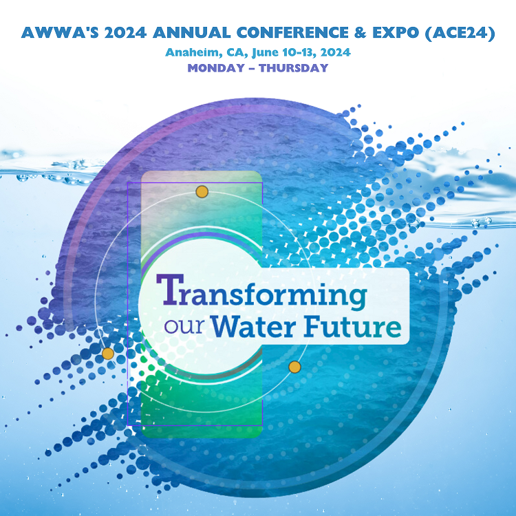 AWWA'S 2024 ANNUAL CONFERENCE & EXPO (ACE24) Anaheim, CA, June 10-13, 2024 MONDAY – THURSDAY Resized